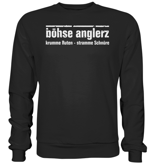 böhse anglerz - krumme Ruten stramme Schnüre - Basic Sweatshirt